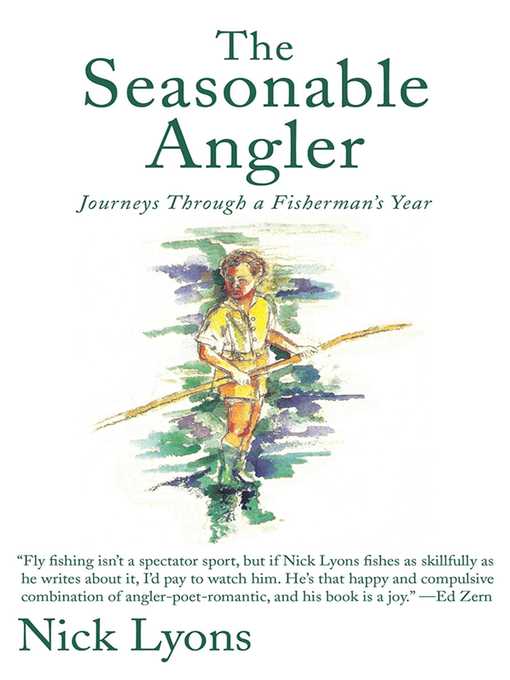 Title details for The Seasonable Angler: Journeys Through a Fisherman's Year by Nick Lyons - Wait list